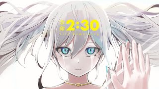 PinocchioP - 2:30 Life Remaining feat. Hatsune Miku