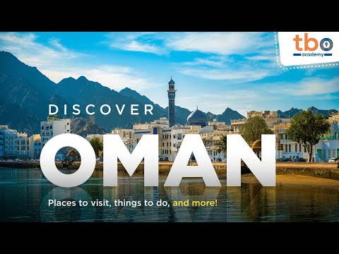 Discovering Oman: Places to visit | Culture and Adventure