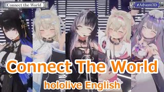 【lyrics】Connect The World・hololive English【hololive English -Advent-/3DLive（2024/8/18）】