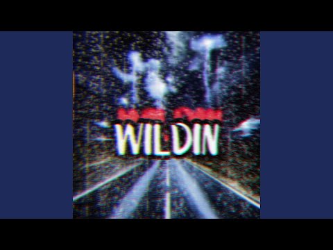 Wildin (feat. Yung uno & Hoodrixhh)