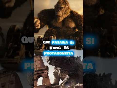 Que pasaría si KONG fuese PROTAGONISTA?#monsterverse #godzilla #kong #godzillaxkong #shorts