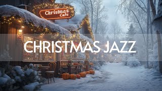 Jazz Christmas Music Cafe 🎄 Relaxing Coffee Music & Peaceful Vibes