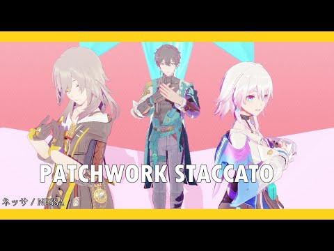 【MMD Honkai Star Rail】Patchwork Staccato