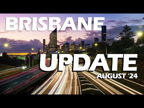 Big News for Greater Brisbane – 10+ Updates Good and Bad | August 2024