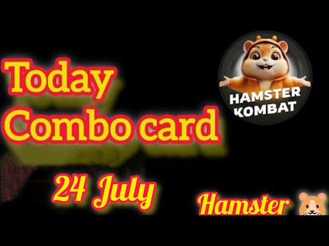 Hamster Kombat daily Combo Cards | Hamster Kombat Daily Combo 24 JULY 2024