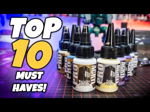 The TOP 10 Must Own Pro Acryl Paints All Mini Painters Should Have!