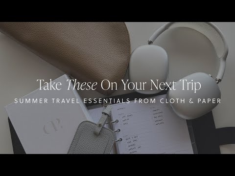 Summer Travel Essentials | Vacation & Planning Must-Haves | Cloth & Paper