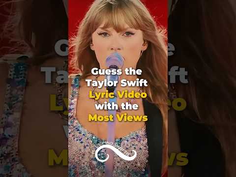 Guess the Taylor Swift Lyric Video with the Most Views #taylorswift #taylorswifteras #erastour