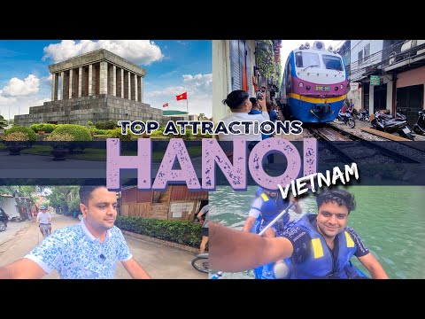 Top 23 places to visit in Hanoi, Vietnam | Attraction, Hotels, Transportation and Itinerary (3 Days)