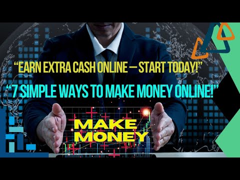 How to Make Money Online: 7 Proven Ways to Earn Extra Income!