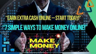 How to Make Money Online: 7 Proven Ways to Earn Extra Income!