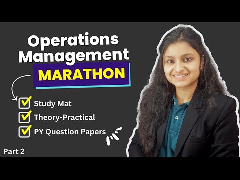 Operations Management Marathon | CMA Inter | OMSM | Part 2