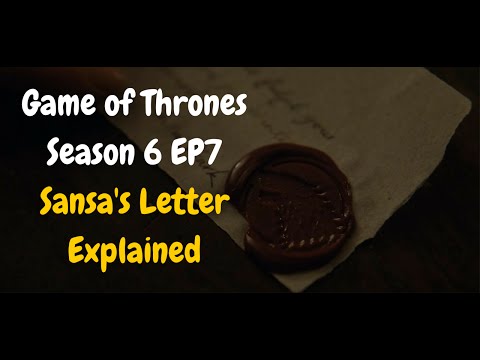 Game of Thrones Season 6 Episode 7 Review - Sansa's Letter Decoded