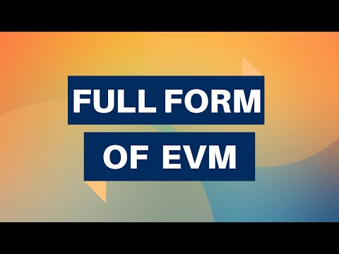 Full Form of EVM| What is EVM Full Form | EVM Abbreviation