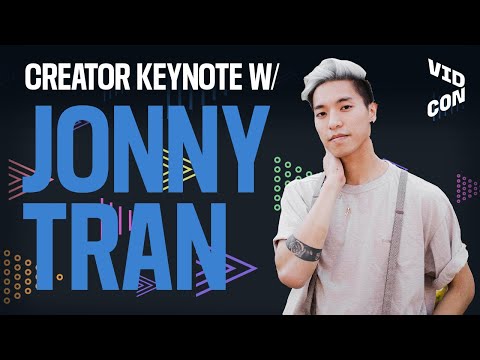 Jonny Tran: Creator Keynote