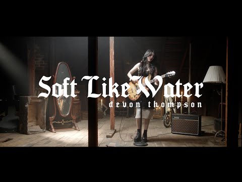 Devon Thompson - Soft Like Water (Video Preview)