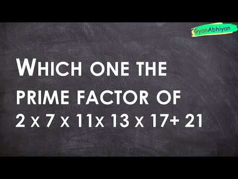 Which one the prime factor of 2 x 7 x 11x 13 x 17+ 21