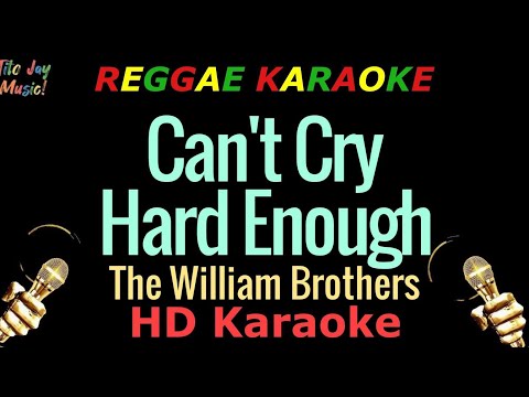 Can't Cry Hard Enough - The William Brothers (HD Reggae Karaoke)