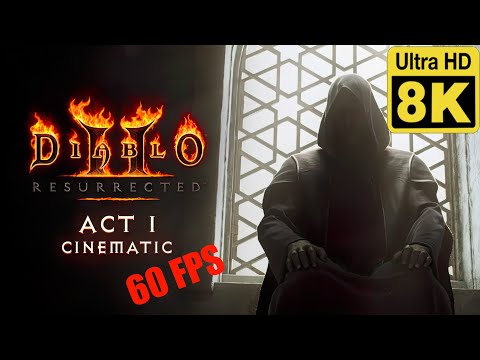 Diablo® II: Resurrected™ | Act I Cinematic 8k  60 FPS (Enhanced with Neural Network AI)