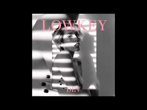 Dev "Lowkey" Official Audio (Explicit)