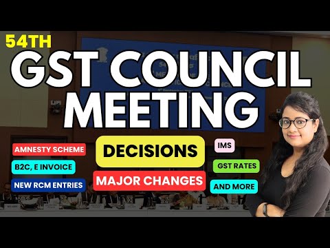 54th GST council Meeting New Decisions and major GST changes