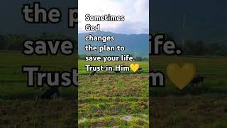 Sometimes God changes plan #love #godlovesyou