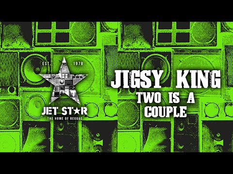 Jigsy King - Two Is a Couple (Official Audio) | Jet Star Music