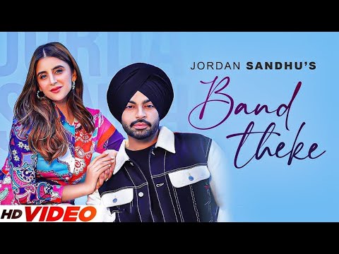 Band Theke (HD Video) | Jordan Sandhu | Ft, Miesha | Latest Punjabi Song 2024 | Punjabi Songs 2024