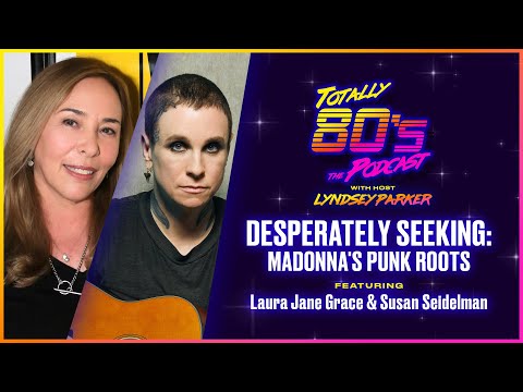 The Totally 80s Podcast Episode 6 - Desperately Seeking: Madonna's Punk Roots