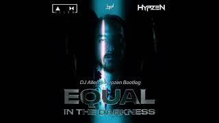 Steve Aoki & Jolin Tsai & MAX - Equal In The Darkness (Hypzen & DJ Λllen Bootleg)