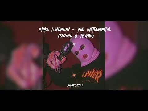 Erika Lundmoen - Yad instrumental (slowed & reverb)