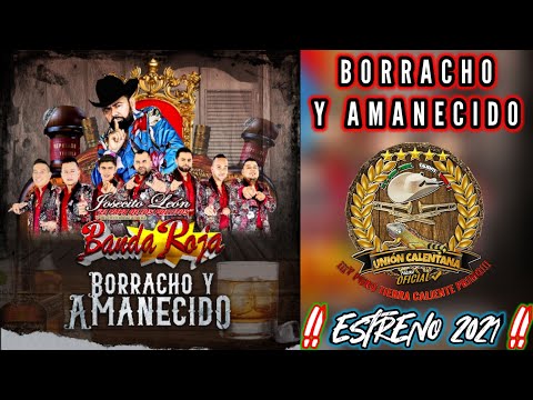 Borracho Y Amanecido / Josecito León y Su Internacional Banda Roja / ¡¡¡Estreno 2022!!!