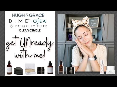 Get UNREADY with me using clean products from Hugh & Grace, DIME, Primally Pure, OSEA & Clean Circle