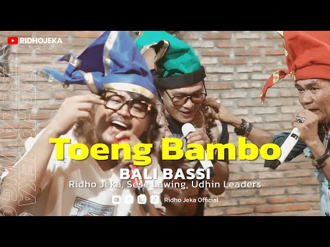 TOENG BAMBO (Ambyar Version) - Ridho Jeka, Sese Lawing, Udhin Leaders ( Official Music Video )