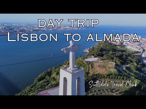 Day Trip from Lisbon to Almada, Cacilhas & Christ The King & More