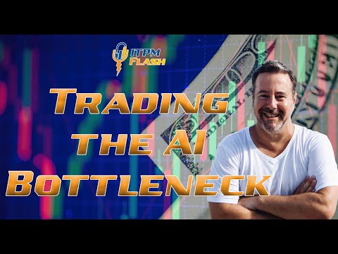 ITPM Flash Ep52 Trading the AI Bottleneck