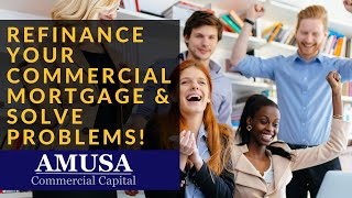 Refinance Commercial Mortgage - Purchase Property - Competitive Rates - AMUSA Commercial Capital