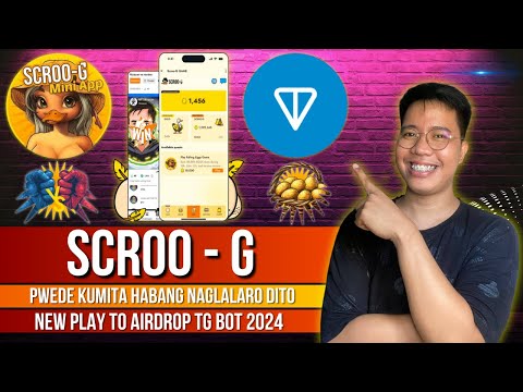 Scroo G - New Play To Airdrop TG Bot 2024 | Pwede Kumita Gamit Eggs = $500 Voucher | Review