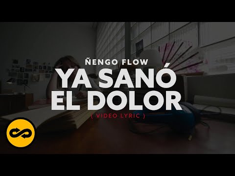 Ñengo Flow - Ya Sanó El Dolor (Video Lyric)