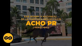 Bad Bunny, Arcangel, De La Ghetto & Ñengo Flow - Acho PR (Letra/Lyrics)