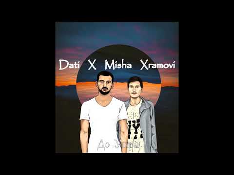 Misha Xramovi & Dati - До утра