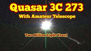 Visual Observing Of Quasar 3C 273 With 8 Inch Amateur Telescope: Two Billion Light Years Away