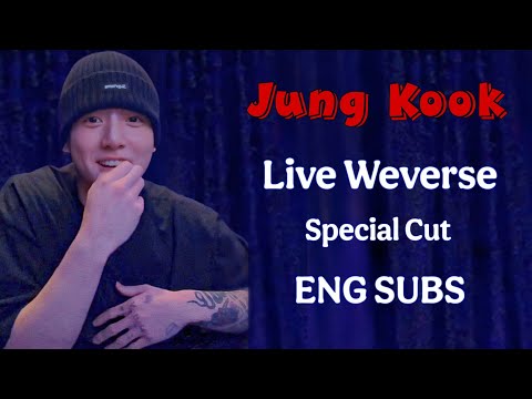 Jung Kook Live Weverse 18/12/24 Special Cut with Eng Subs