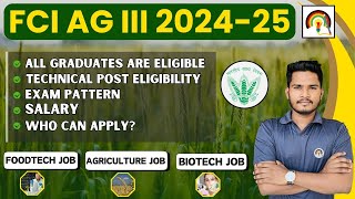 FCI AG III RECRUITMENT 2024-25 | FCI ASSISTANT Exam Eligibility | FCI Exam Detailed Information