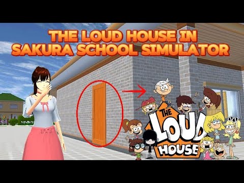 The Loud House البيت الصاخب في Sakura School Simulator