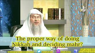 The proper way of doing Nikah (Marriage) and deciding the Mahr - Sheikh Assim Al Hakeem