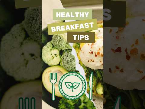 Healthy Breakfast Tips #shortsfeed #shorts #healthy #healthylifestyle