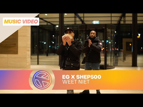 EG X SHEP500 - WEET NIET (PROD. ATLOUIS)