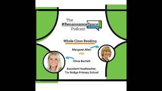 Renaissance Space Podcast - More Than Just Words on a Page - Whole Class Reading