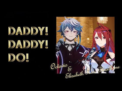 [HoloPro Karaoke Mashup] Daddy ! Daddy ! Do ! - Masayuki Suzuki by Octavio & Elizabeth